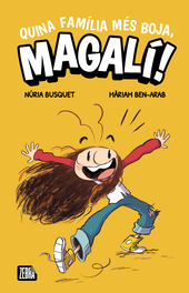 Quina família més boja, Magalí!, Núria Busquet - ANIMALLIBRES, S.L.