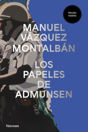Los papeles de Admunsen, Manuel Vázquez Montalbán - NAVONA