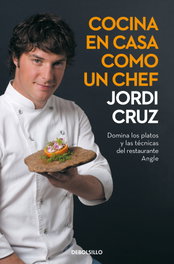 Cocina en casa como un chef, Jordi Cruz - DEBOLSILLO