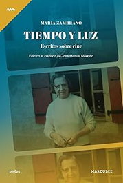MARDULCE Tiempo y luz, María Zambrano