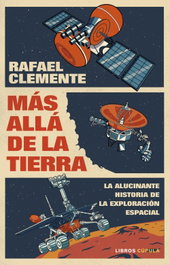 Más allá de la Tierra, Rafael Clemente - LIBROS CUPULA