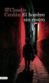 El hombre sin rostro, Claudio Cerdán - DESTINO
