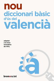 BROMERA EDICIONS, Nou diccionari bàsic d'ús del valencià, Josep Lacreu - BROMERA EDICIONS