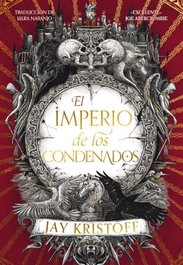 El imperio de los condenados, Jay Kristoff - NOCTURNA EDICIONES
