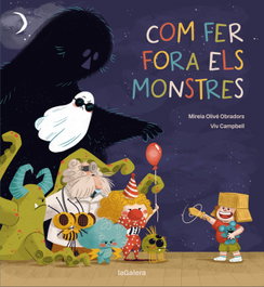 Com fer fora els monstres, Mireia Olivé - LA GALERA