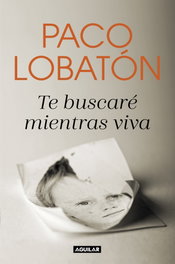 AGUILAR, Te buscaré mientras viva, Paco Lobatón - AGUILAR