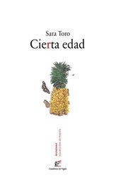 Cierta Edad, Sara Toro Ballesteros - Cuadernos del Vigia