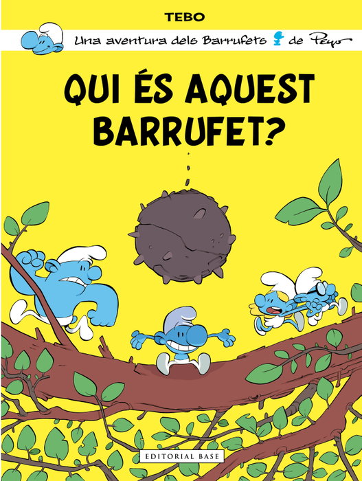 Qui és aquest Barrufet?, Tebo - BASE