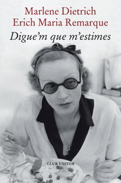 Digue'm que m'estimes, Erich Maria Remarque - CLUB EDITOR