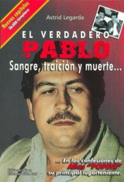 VERDADERO PABLO: SANGRE, TRAICION Y MUERTE, Astrid Legarda Martínez - GATO AZUL EDICIONES