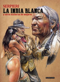 PONENT / MON La India Blanca y otras historias de mujeres, Serpieri