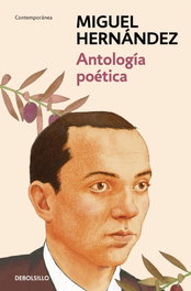 Antología poética, Miguel Hernández - DEBOLSILLO