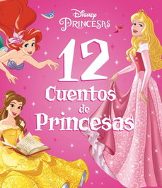 DISNEY LIBROS, Princesas. 12 cuentos de Princesas - Disney