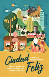 Ciudad Feliz, Charles Montgomery - CAPITAN SWING LIBROS