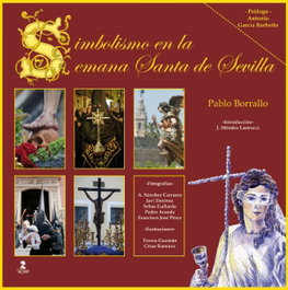 Simbolismo en la semana santa de sevilla, Pablo Borrallo - ALFAR EDICIONES