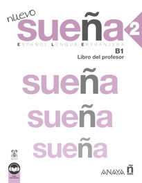 ANAYA, Nuevo Sueña 2 (B1). Libro del profesor (Ed. 2023) - ANAYA