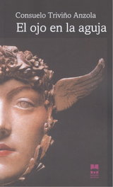 El ojo en la aguja, Consuelo Triviño Anzola - MIRADA MALVA