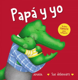 ANAYA, Papá y yo - ANAYA