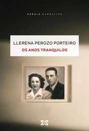 Os anos tranquilos, Llerena Perozo Porteiro - XERAIS