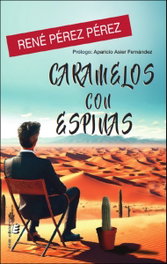 Caramelos con espinas, René Pérez Pérez - ERIDE