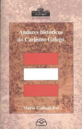 Andares históricos do carlismo galego, Mario Gallego Rei - IR INDO