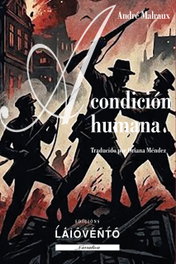 A condición humana, André Malraux - LAIOVENTO (IBD)