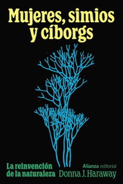 Mujeres, simios y cíborgs, Donna Haraway - ALIANZA