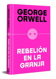 DEBOLSILLO Rebelión en la granja (edición definitiva avalada por The Orwell Estate), George Orwell - DEBOLSILLO