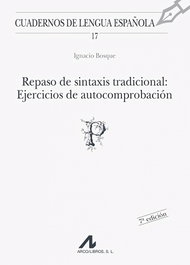 ARCO-LIBROS, Repaso sintaxis tradicional - Ignacio Bosque
