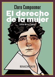 El derecho de la mujer. Cuatro conferencias (1922-1939), Clara Campoamor - Renacimiento Editorial