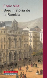 GALAXIA GUTENBERG CATALAN, Breu historia de la rambla, Enric Vila - GALAXIA GUTENBERG CATALAN