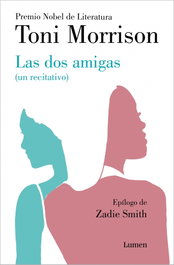 Las dos amigas, Toni Morrison - LUMEN