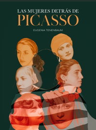Las mujeres detrás de Picasso, Eugenia Tenenbaum - LUNWERG EDITORES