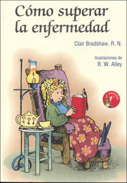 Como superar la enfermedad, Claire Bradshaw; R. W. Alley - SAN PABLO EDITORIAL