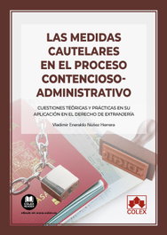 Las medidas cautelares en el procedimiento contencioso administrativo, Vladimir Eneraldo Núñez Herrera - COLEX