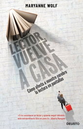 Lector, vuelve a casa, Maryanne Wolf - DEUSTO