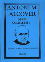 MOLL EDITORIAL, OBRES COMPLETES, I. QUATRE ANYS DE VICARI, Alcover, Mn.Antoni M. - MOLL EDITORIAL