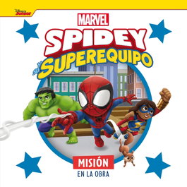 MARVEL, Spidey y su superequipo. Misión en la obra - Marvel