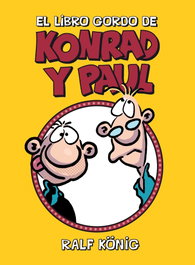 Ediciones La Cupula, S.L. El libro gordo de Konrad y Paul (Ralf König) inevitablemente memorable