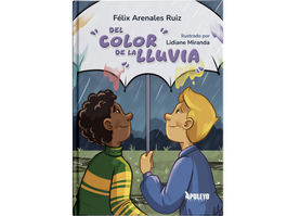 Del color de la lluvia, Félix Arenales Ruiz - APULEYO