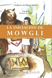Iniciación Mowgli, Miguel Amieva, Guillermo De - MASONICA