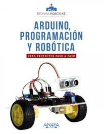 Arduino, programación y robótica, Forma Roboti-k - ANAYA MULTIMEDIA