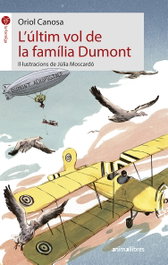 L´ULTIM VOL DE LA FAMILIA DUMONT, Oriol Canosa Masllorens - ANIMALLIBRES, S.L.