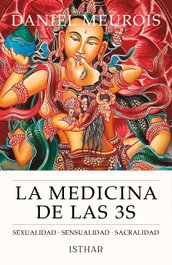 La medicina de las 3s, Daniel Meurois - ISTHAR LUNA-SOL