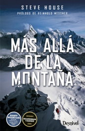 MÁS ALLÁ DE LA MONTAÑA, Steve House - DESNIVEL