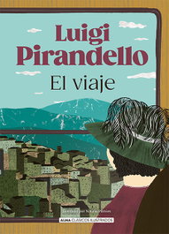 El viaje, Luigi Pirandello - EDITORIAL ALMA