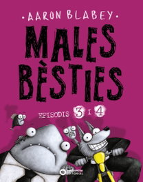 Males bèsties. Episodis 3 i 4, Aaron Blabey - BARCANOVA