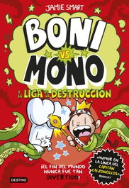 DESTINO INFANTIL, Boni vs. Mono 3. Boni vs. Mono y la Liga de la Destrucción, Jamie Smart