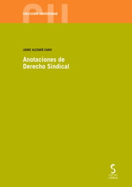 Anotaciones de Derecho Sindical, Jaime Alemañ Cano - EDICIONES CINCA