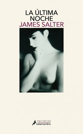 Ultima noche, James Salter - SALAMANDRA